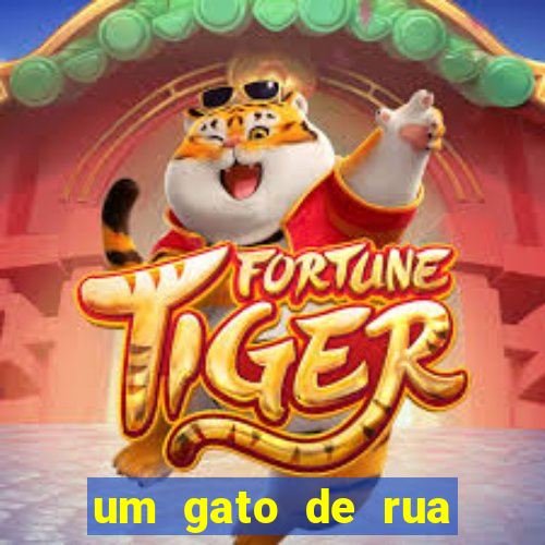 um gato de rua chamado bob filme completo dublado